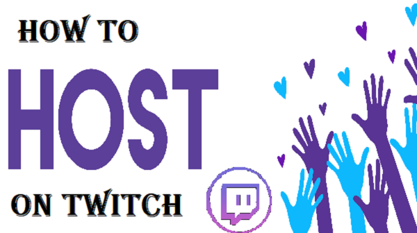 How To Host On Twitch Step By Step Twitch Hosting Guide May