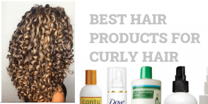 best hair products for curly hairs