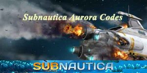 Subnautica Aurora Codes