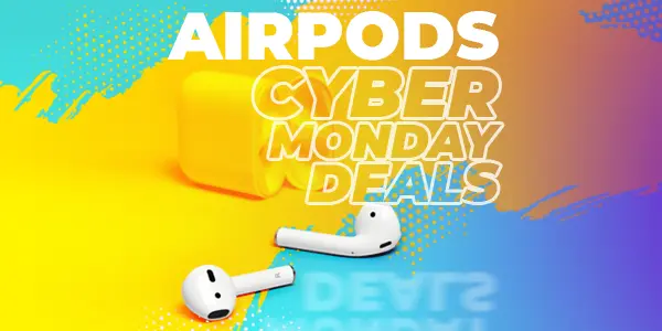 AirPods Cyber Monday Deals