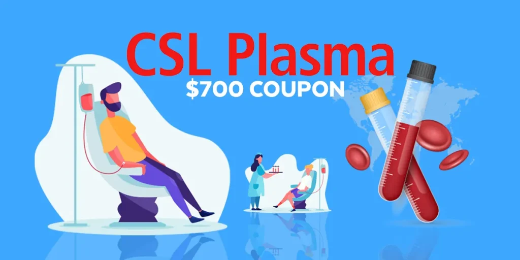 CSL Plasma $700 coupon